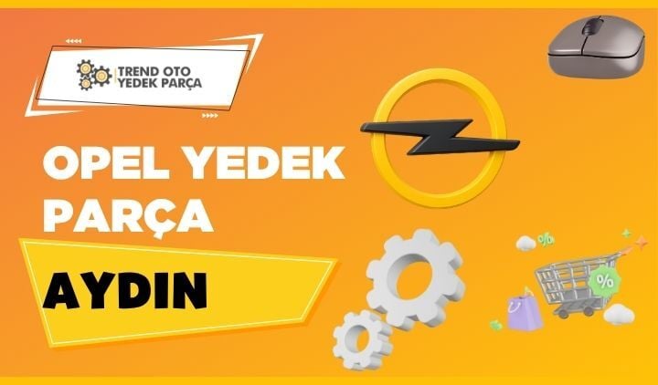 Opel Yedek Parça Aydın