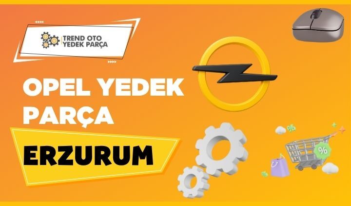 Opel Yedek Parça Erzurum