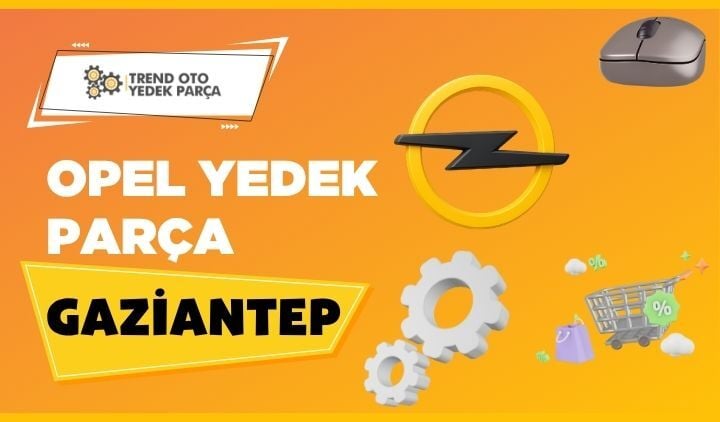 Opel Yedek Parça Gaziantep
