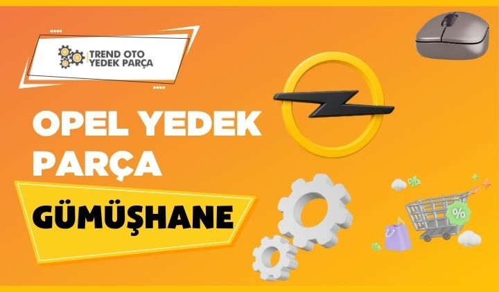 Opel Yedek Parça Gümüşhane