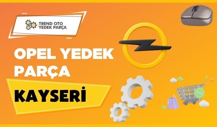 Opel Yedek Parça Kayseri