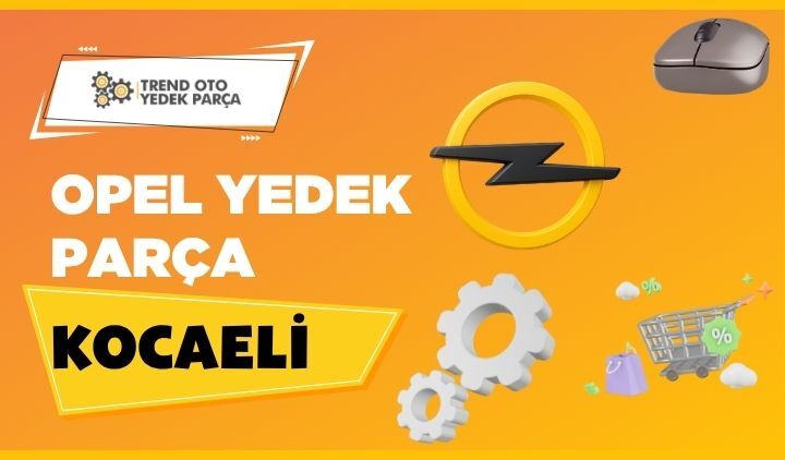 Opel Yedek Parça Kocaeli