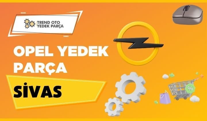 Opel Yedek Parça Sivas