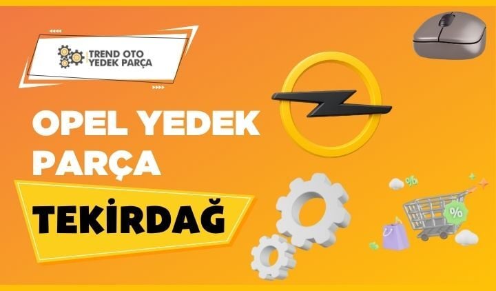 Opel Yedek Parça Tekirdağ