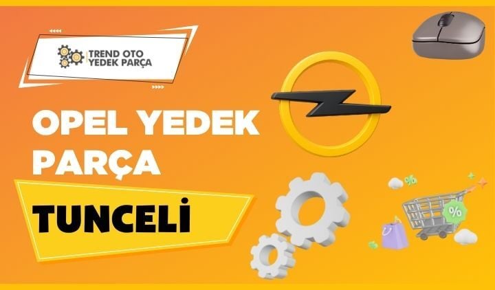 Opel Yedek Parça Tunceli