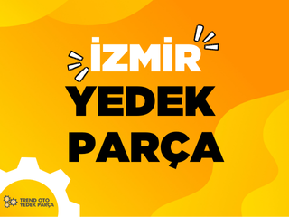 İZMİR YEDEK PARÇA